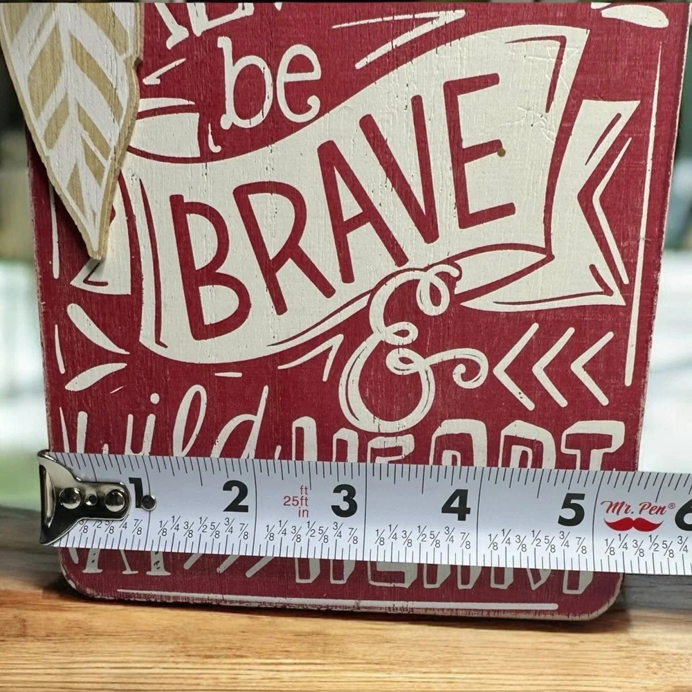 Kirkland’s Rustic Weathered Wood Art “Always Be Brave & Wild At Heart” - Picture 5 of 7